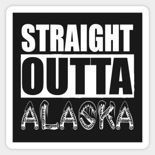 Straight Outta Alaska Sticker